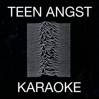teen angst karaoke