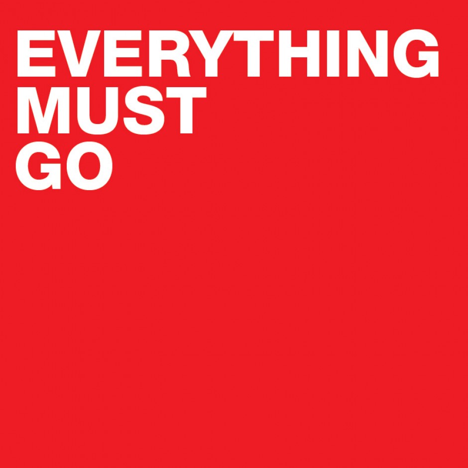 EVERYTHING must go